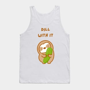 Deal With It Dill Pickle Sloth Tank Top